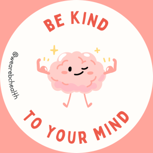 be kind to your mind